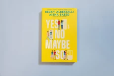 Yes No Maybe So - Becky Albertalli & Aisha Saeed