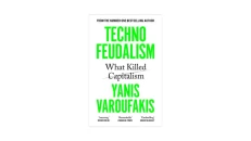 Technofeudalism What Killed Capitalism