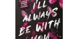 Ill Always Be With You