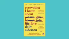 Everything I Know About Love - Dolly Alderton