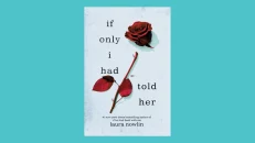 If Only I Had Told Her - If Only I Had Told Her by Laura Nowlin
